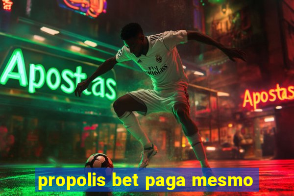 propolis bet paga mesmo